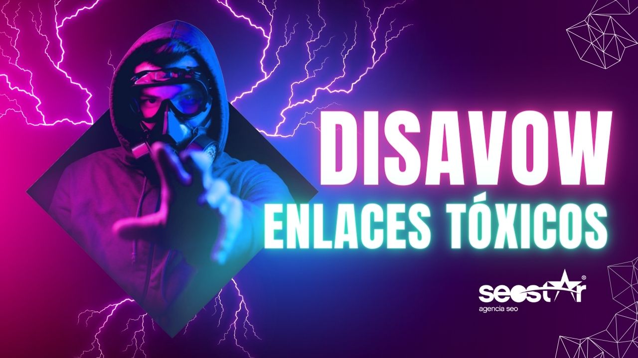 Enlaces tóxicos Disavow